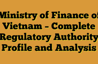 Ministry of Finance of Vietnam – Complete Regulatory Authority Profile and Analysis