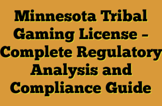 Minnesota Tribal Gaming License – Complete Regulatory Analysis and Compliance Guide