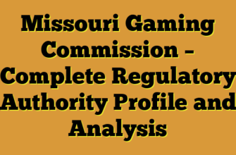 Missouri Gaming Commission – Complete Regulatory Authority Profile and Analysis