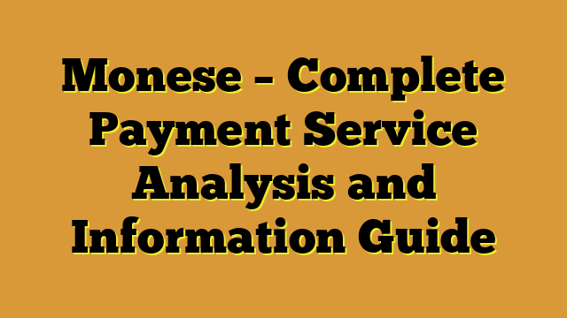 Monese – Complete Payment Service Analysis and Information Guide