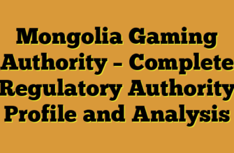 Mongolia Gaming Authority – Complete Regulatory Authority Profile and Analysis