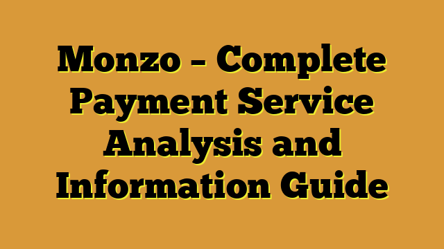 Monzo – Complete Payment Service Analysis and Information Guide
