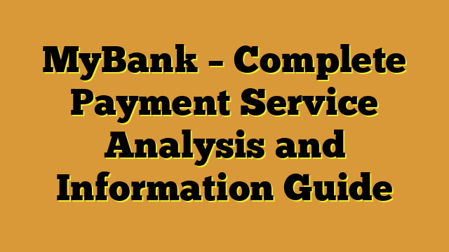 MyBank – Complete Payment Service Analysis and Information Guide