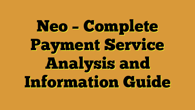 Neo – Complete Payment Service Analysis and Information Guide