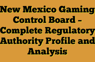 New Mexico Gaming Control Board – Complete Regulatory Authority Profile and Analysis