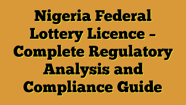 Nigeria Federal Lottery Licence – Complete Regulatory Analysis and Compliance Guide