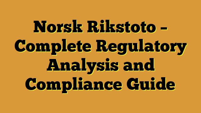 Norsk Rikstoto – Complete Regulatory Analysis and Compliance Guide