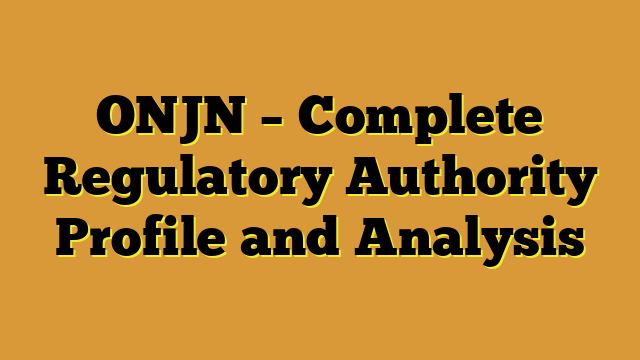 ONJN – Complete Regulatory Authority Profile and Analysis