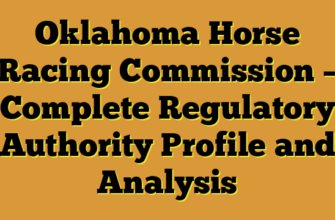 Oklahoma Horse Racing Commission – Complete Regulatory Authority Profile and Analysis