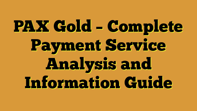 PAX Gold – Complete Payment Service Analysis and Information Guide
