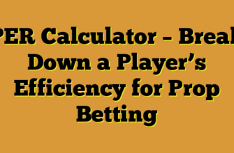 PER Calculator – Break Down a Player’s Efficiency for Prop Betting