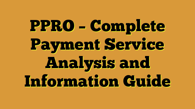 PPRO – Complete Payment Service Analysis and Information Guide