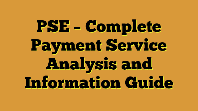 PSE – Complete Payment Service Analysis and Information Guide