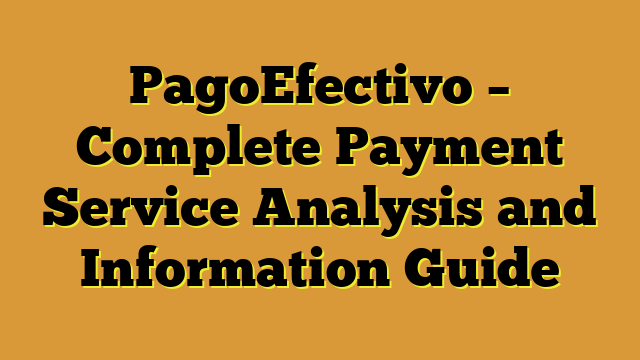 PagoEfectivo – Complete Payment Service Analysis and Information Guide