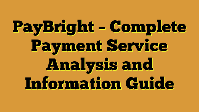PayBright – Complete Payment Service Analysis and Information Guide