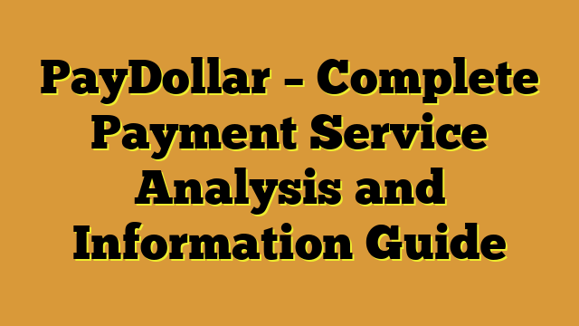 PayDollar – Complete Payment Service Analysis and Information Guide