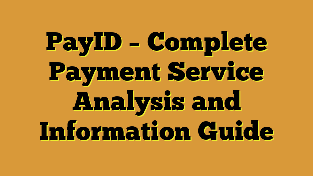 PayID – Complete Payment Service Analysis and Information Guide