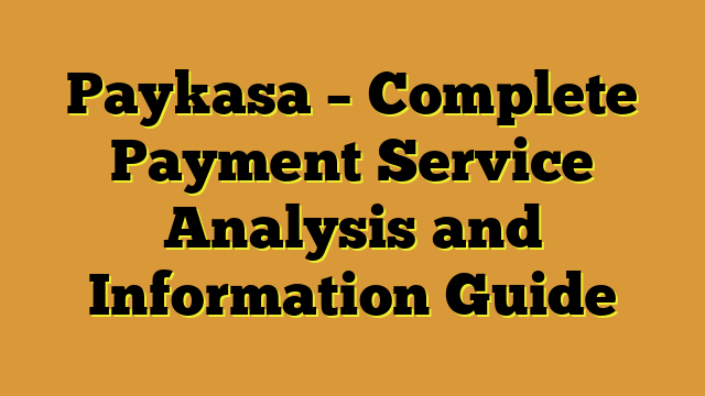 Paykasa – Complete Payment Service Analysis and Information Guide