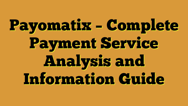 Payomatix – Complete Payment Service Analysis and Information Guide