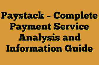 Paystack – Complete Payment Service Analysis and Information Guide