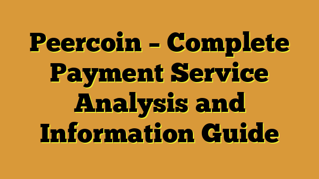 Peercoin – Complete Payment Service Analysis and Information Guide