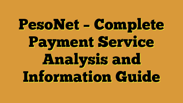 PesoNet – Complete Payment Service Analysis and Information Guide
