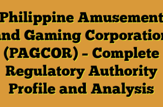 Philippine Amusement and Gaming Corporation (PAGCOR) – Complete Regulatory Authority Profile and Analysis