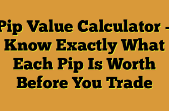 Pip Value Calculator – Know Exactly What Each Pip Is Worth Before You Trade