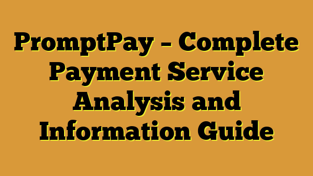 PromptPay – Complete Payment Service Analysis and Information Guide