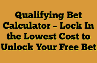 Qualifying Bet Calculator β Lock In the Lowest Cost to Unlock Your Free Bet