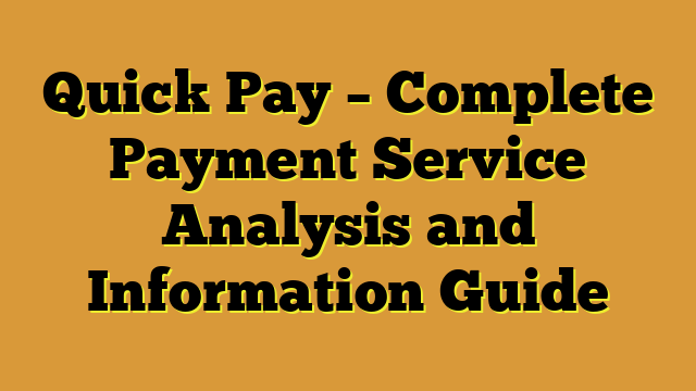 Quick Pay – Complete Payment Service Analysis and Information Guide