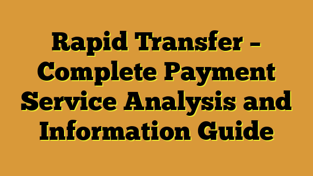 Rapid Transfer – Complete Payment Service Analysis and Information Guide