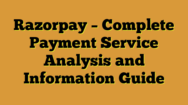 Razorpay – Complete Payment Service Analysis and Information Guide