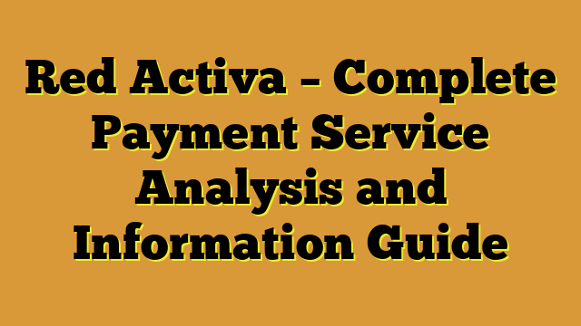 Red Activa – Complete Payment Service Analysis and Information Guide