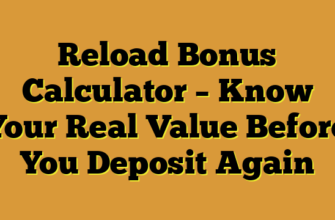 Reload Bonus Calculator β Know Your Real Value Before You Deposit Again