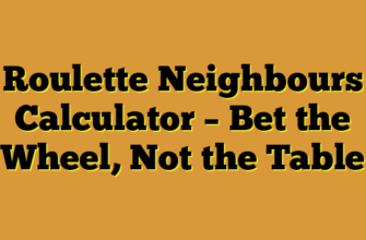 Roulette Neighbours Calculator – Bet the Wheel, Not the Table
