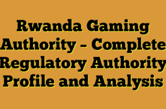 Rwanda Gaming Authority – Complete Regulatory Authority Profile and Analysis