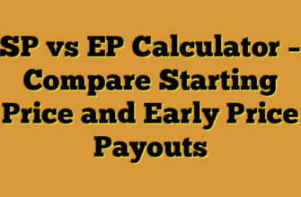 SP vs EP Calculator – Compare Starting Price and Early Price Payouts