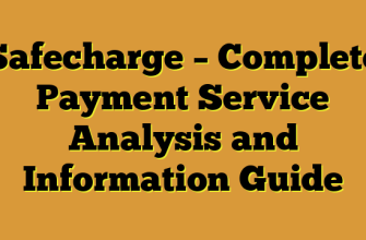 Safecharge – Complete Payment Service Analysis and Information Guide