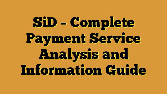 SiD – Complete Payment Service Analysis and Information Guide