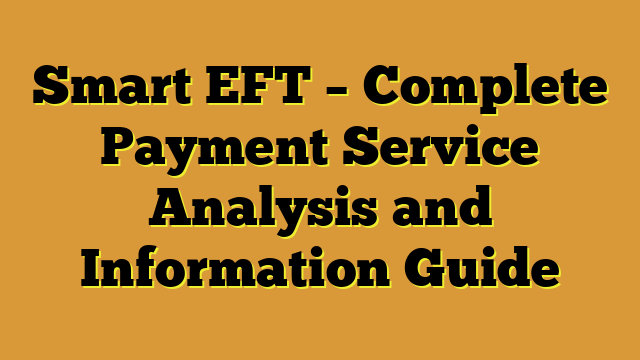 Smart EFT – Complete Payment Service Analysis and Information Guide