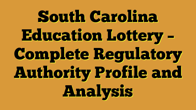 South Carolina Education Lottery – Complete Regulatory Authority Profile and Analysis