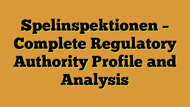 Spelinspektionen – Complete Regulatory Authority Profile and Analysis