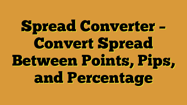 Spread Converter – Convert Spread Between Points, Pips, and Percentage