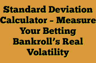 Standard Deviation Calculator – Measure Your Betting Bankroll’s Real Volatility
