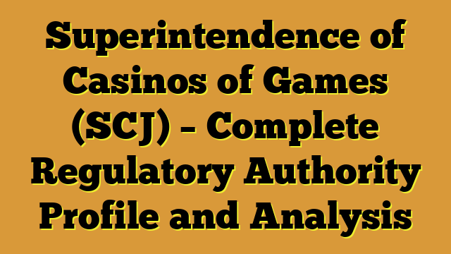 Superintendence of Casinos of Games (SCJ) – Complete Regulatory Authority Profile and Analysis