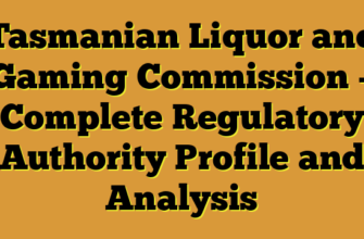 Tasmanian Liquor and Gaming Commission – Complete Regulatory Authority Profile and Analysis