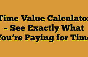 Time Value Calculator β See Exactly What Youβre Paying for Time