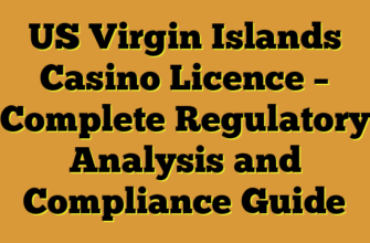 US Virgin Islands Casino Licence – Complete Regulatory Analysis and Compliance Guide