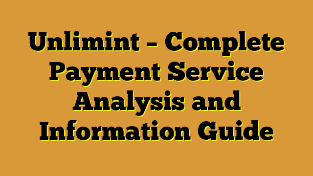 Unlimint – Complete Payment Service Analysis and Information Guide